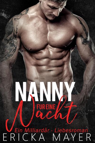 Nanny für eine Nacht: Ein Milliardär - Liebesroman