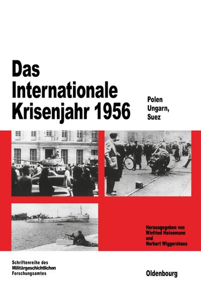 Das Internationale Krisenjahr 1956