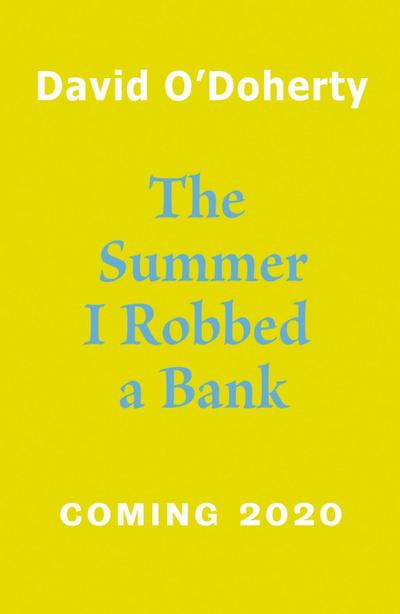 The Summer I Robbed A Bank