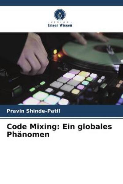 Code Mixing: Ein globales Phänomen