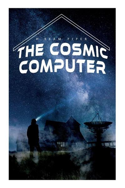 The Cosmic Computer
