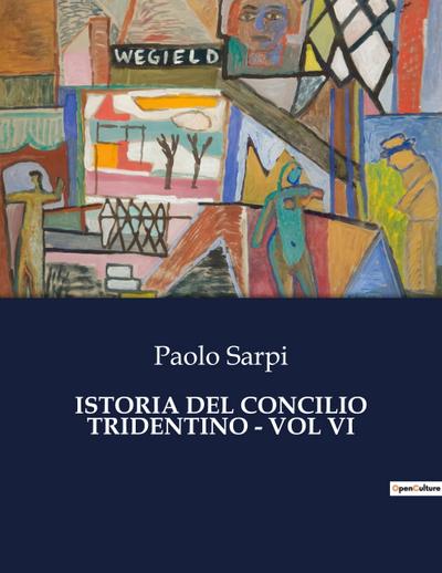ISTORIA DEL CONCILIO TRIDENTINO - VOL VI