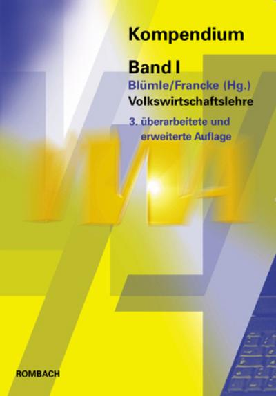 Kompendium der Verwaltungs- und Wirtschafts-Akademie Freiburg (VWA) Volkswirtschaftslehre