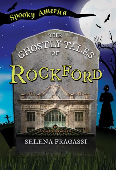 Ghostly Tales of Rockford