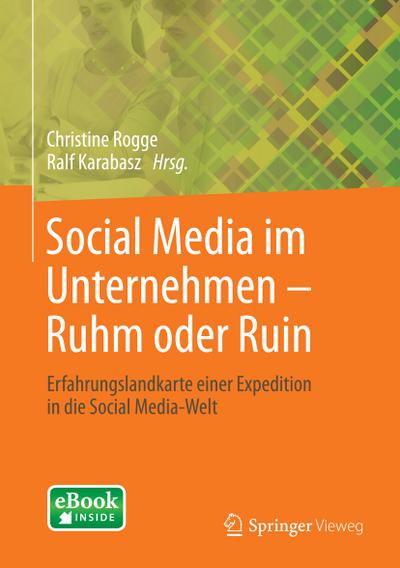 Social Media im Unternehmen - Ruhm oder Ruin