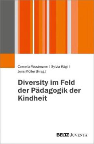 Diversity im Feld der Pädagogik der Kindheit