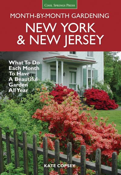 New York & New Jersey Month-By-Month Gardening
