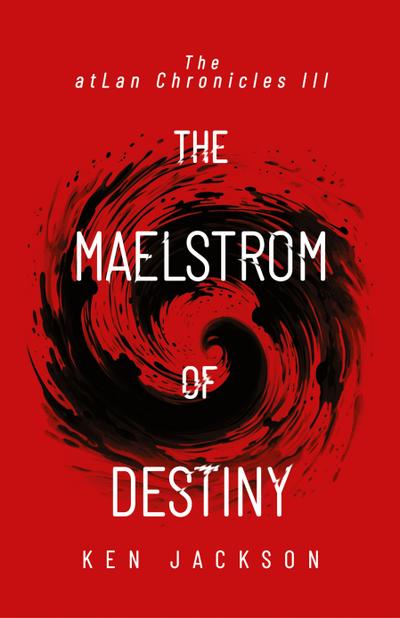 The Maelstrom of Destiny