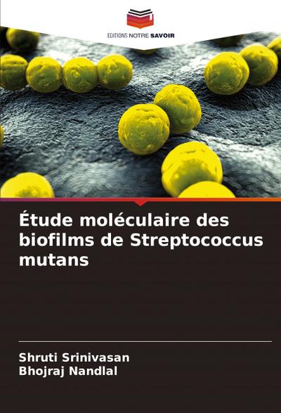 Étude moléculaire des biofilms de Streptococcus mutans