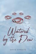 Watered by the Dew