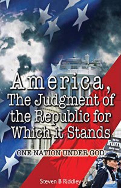 "America, Judgement of the Republic for Which it Stands’