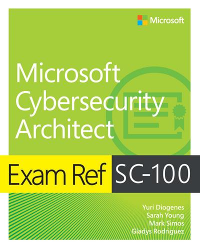 Exam Ref SC-100 Microsoft Cybersecurity Architect