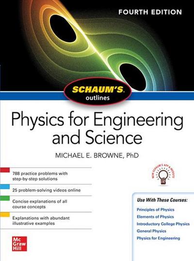 Schaum’s Outline of Physics for Engineering and Science, Fourth Edition