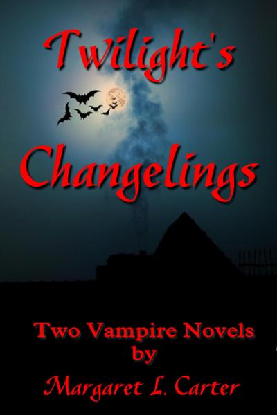Twilight’s Changelings: Two Vampire Novels