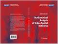 Mathematical Analysis of Urban Spatial Networks