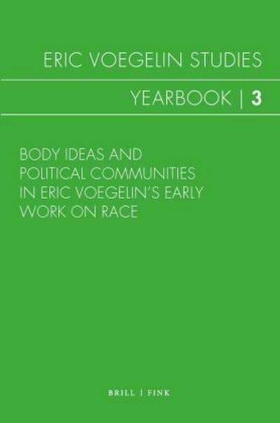 Body Ideas and Political Communities in Eric Voegelin’s Early Work on Race