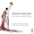 Freddie Mercury: Ein Leben in eigenen Worten