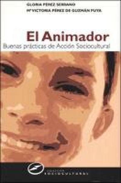 El animador : buenas prácticas animación de animación sociocultural