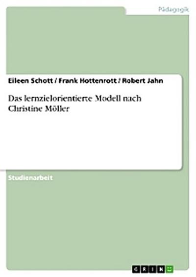 Das lernzielorientierte Modell nach Christine Möller