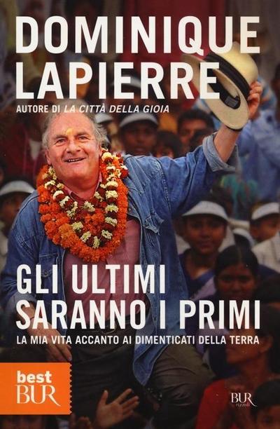 Gli ultimi saranno i primi. La mia vita accanto ai dimenticati della Terra