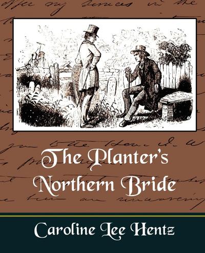 The Planter’s Northern Bride