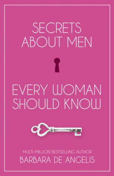 Secrets About Men Every Woman Should Know