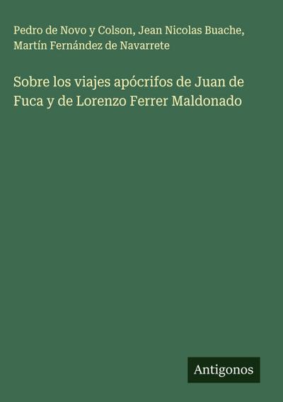 Sobre los viajes apócrifos de Juan de Fuca y de Lorenzo Ferrer Maldonado