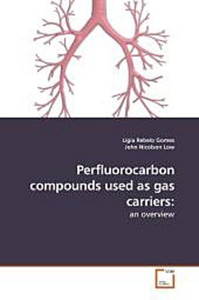 Perfluorocarbon compounds used as gas carriers: