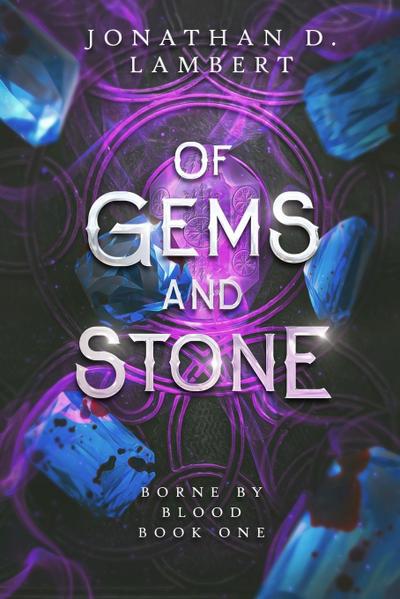 Of Gems and Stone