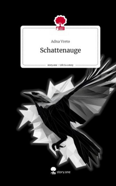 Schattenauge. Life is a Story - story.one