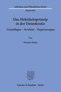 Das Mehrheitsprinzip in der Demokratie. Grundlagen - Struktur - Begrenzungen.