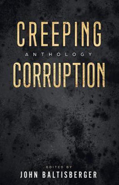 Creeping Corruption Anthology