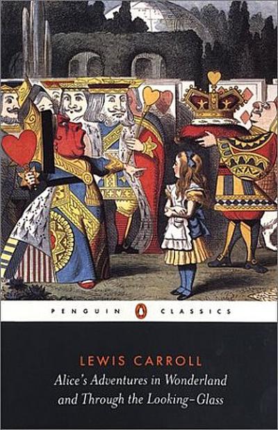 Alice’s Adventures in Wonderland/Through the Looking-Glass and What Alice Found There