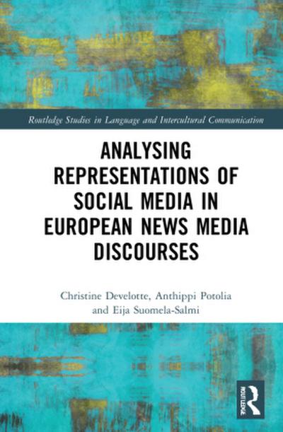 Analysing Representations of Social Media in European News Media Discourse