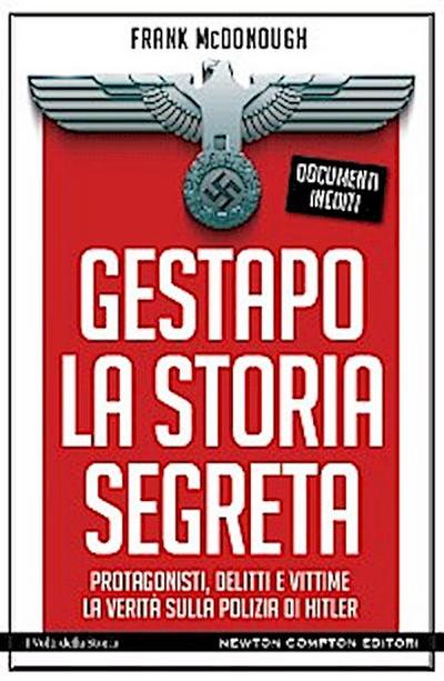 Gestapo. La storia segreta