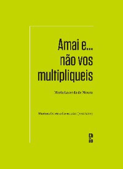 Amai e... não vos multipliqueis