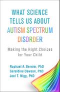 What Science Tells Us about Autism Spectrum Disorder
