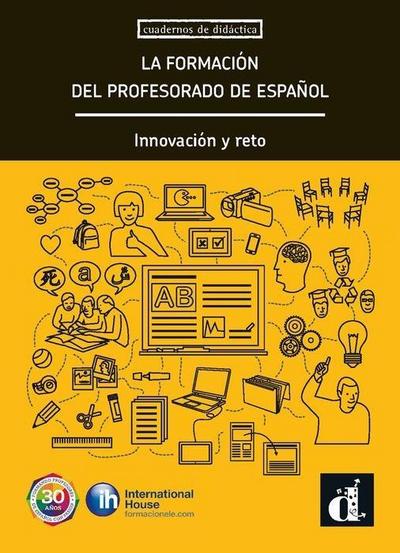 La formacion del profesorado de espanol. Innovacion y reto