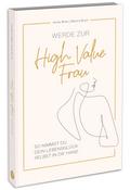 Werde zur High Value Frau