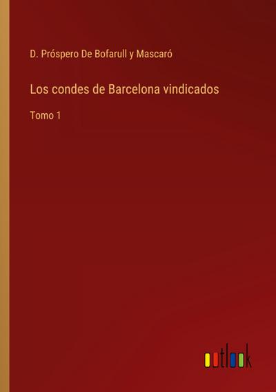 Los condes de Barcelona vindicados