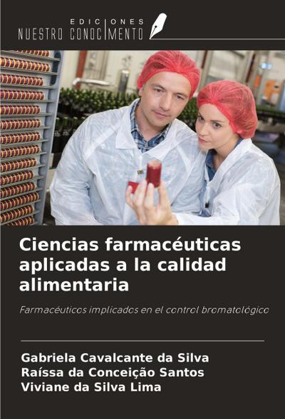 Ciencias farmacéuticas aplicadas a la calidad alimentaria