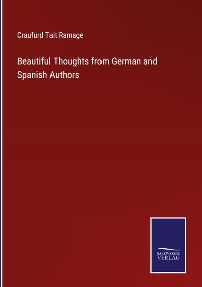 Beautiful Thoughts from German and Spanish Authors