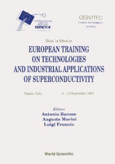 European Training On Technologies And Industrial Applications Of Superconductivity - Proceedings Of The Ettias 1st School