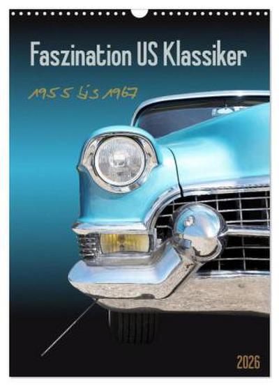 Faszination US Klassiker 1955 bis 1967 (Wandkalender 2026 DIN A3 hoch), CALVENDO Monatskalender