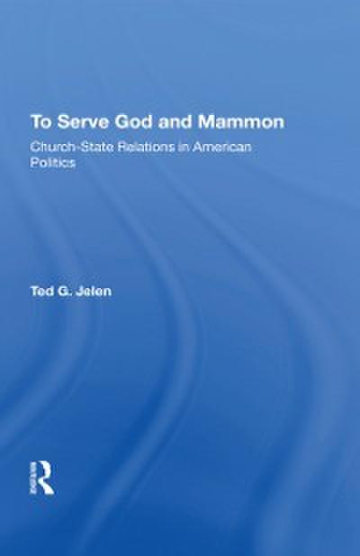 To Serve God And Mammon