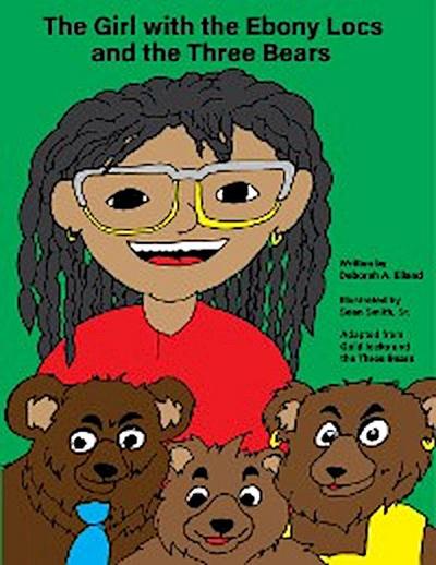The Girl with the Ebony Locs and the Three Bears