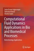 Computational Fluid Dynamics Applications in Bio a