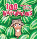 100 Watermelons
