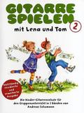 Gitarre Spielen mit Lena & Tom - Band 2. Bd.2