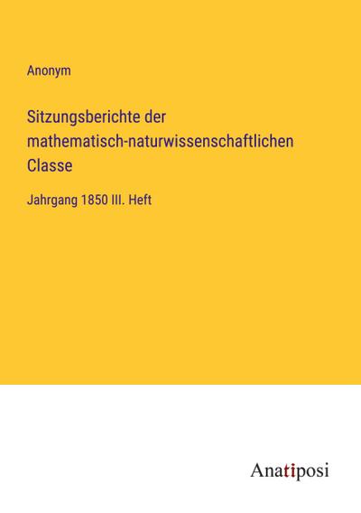 Sitzungsberichte der mathematisch-naturwissenschaftlichen Classe